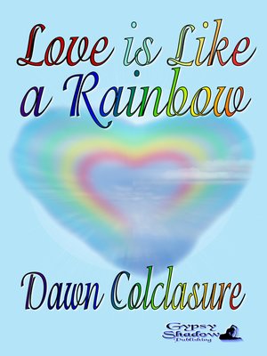 cover image of Love Is Like a Rainbow